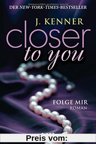 Closer to you (1): Folge mir: Roman